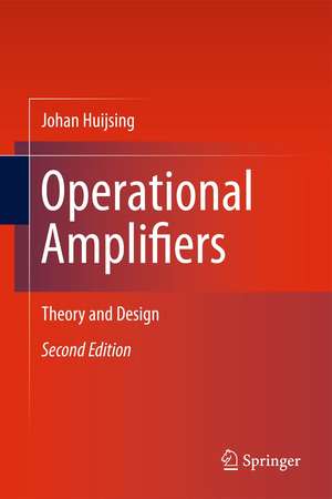 Operational Amplifiers: Theory and Design de Johan Huijsing