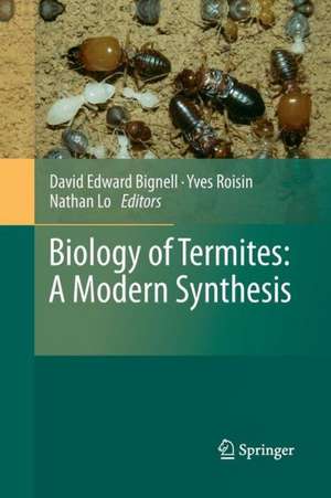 Biology of Termites: a Modern Synthesis de David Edward Bignell