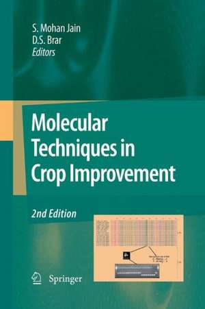 Molecular Techniques in Crop Improvement: 2nd Edition de Shri Mohan Jain