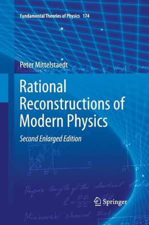 Rational Reconstructions of Modern Physics de Peter Mittelstaedt