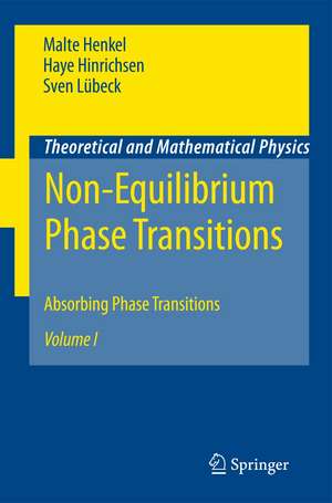 Non-Equilibrium Phase Transitions: Volume 1: Absorbing Phase Transitions de Malte Henkel