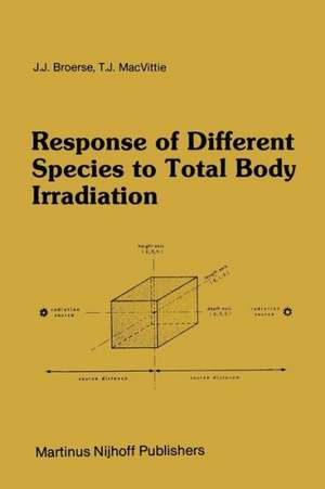 Response of Different Species to Total Body Irradiation de J. J. Broerse