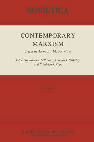 Contemporary Marxism: Essays in Honor of J. M. Boche?ski de J.J. O'Rourke