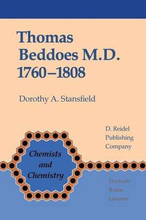 Thomas Beddoes M.D. 1760–1808: Chemist, Physician, Democrat de D.A. Stansfield