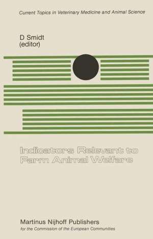 Indicators Relevant to Farm Animal Welfare: A Seminar in the CEC Programme of Coordination of Research on Animal Welfare, organized by Dr. D. Smidt, and held in Mariensee, 9–10 November 1982 de D. Smidt