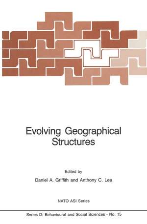 Evolving Geographical Structures: Mathematical Models and Theories for Space-Time Processes de Daniel A. Griffith