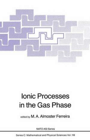 Ionic Processes in the Gas Phase de M.A. Almoster Ferreira