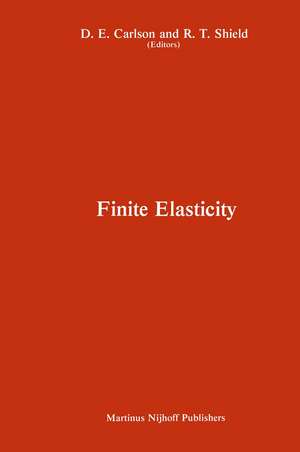 Proceedings of the IUTAM Symposium on Finite Elasticity: Held at Lehigh University, Bethlehem, PA, USA August 10–15, 1980 de Donald E. Carlson