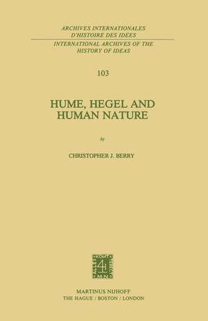 Hume, Hegel and Human Nature de C.J. Berry