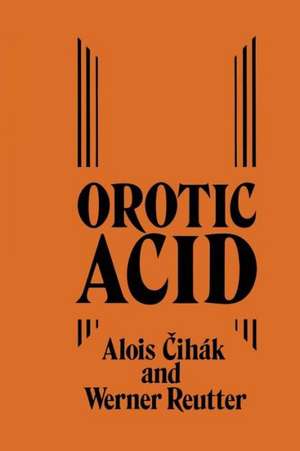 Orotic Acid: Synthesis, Biochemical Aspects and Physiological Role de A. Cihák