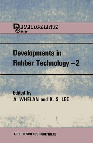 Developments in Rubber Technology—2: Synthetic Rubbers de A. Whelan