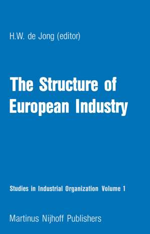 The Structure of European Industry de H. W. de Jong