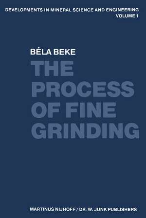 The Process of Fine Grinding de B. Beke