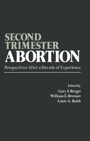 Second-Trimester Abortion: Perspectives After a Decade of Experience de G. Berger