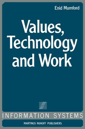 Values, Technology and Work de E. Mumford