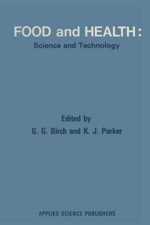 Food and Health: Science and Technology de G. G. Birch