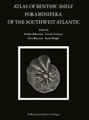 Atlas of Benthic Shelf Foraminifera of the Southwest Atlantic de E. Boltovskoy