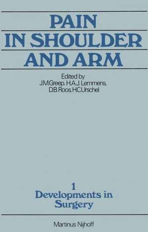 Pain in Shoulder and Arm: An Integrated View de J.M. Greep