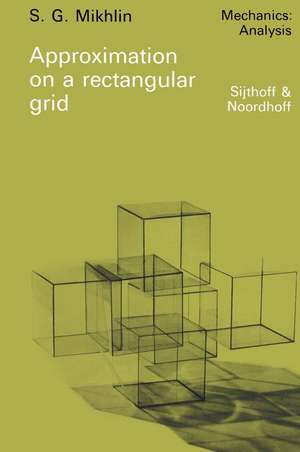 Approximation on a rectangular grid: with application to finite element methods and other problems de S. G. Mikhlin