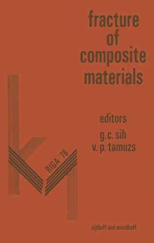 Proceedings of First USA-USSR symposium on Fracture of Composite Materials: Held at the Hotel J?rmala, Riga, USSR September 4–7, 1978 de George C. Sih