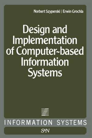 Design and Implementation of Computer-Based Information Systems de N. Szyperski