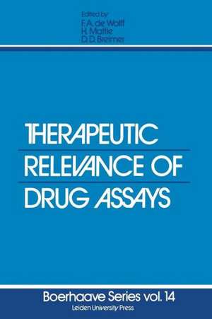 Therapeutic Relevance of Drug Assays de F. A. de Wolff