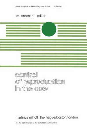 Control of Reproduction in the Cow: A Seminar in the EEC Programme of Coordination of Research on Beef Production held at Galway, September 27–30, 1977 de J.R. Streenan