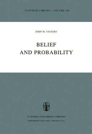 Belief and Probability de J.M. Vickers
