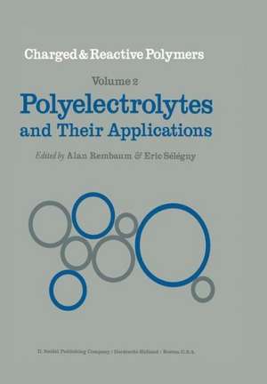 Polyelectrolytes and their Applications de A. Rembaum