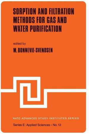 Sorption and Filtration Methods for Gas and Water Purification de M. Bonnevie-Svendsen