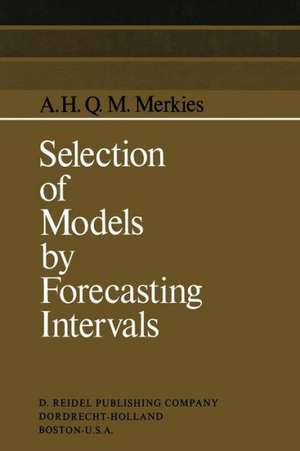 Selection of Models by Forecasting Intervals de A.H. Merkies