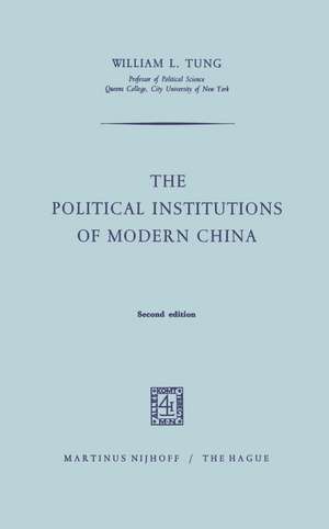 The Political Institutions of Modern China de W.L. Tung