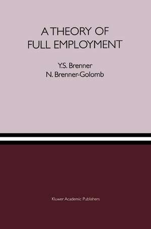 A Theory of Full Employment de Y. S. Brenner