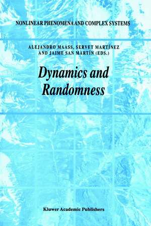 Dynamics and Randomness de Alejandro Maass