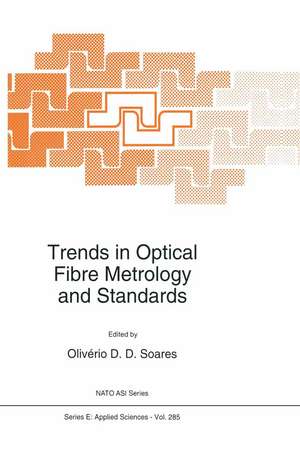 Trends in Optical Fibre Metrology and Standards de Olivério D.D. Soares