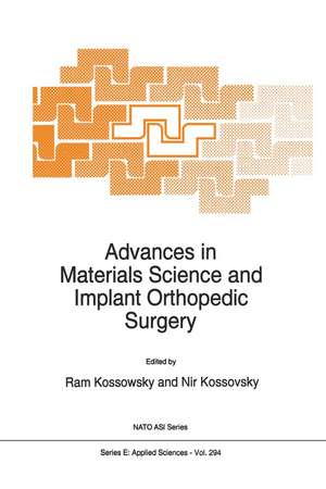 Advances in Materials Science and Implant Orthopedic Surgery de R. Kossowsky