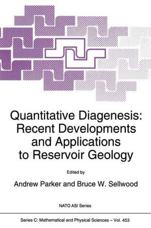 Quantitative Diagenesis: Recent Developments and Applications to Reservoir Geology de A. Parker