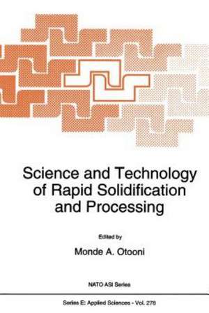 Science and Technology of Rapid Solidification and Processing de M.A. Otooni