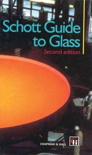 Schott Guide to Glass de H.G. Pfaender