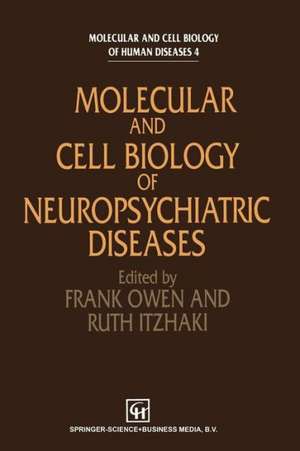 Molecular and Cell Biology of Neuropsychiatric Diseases de F. Owen