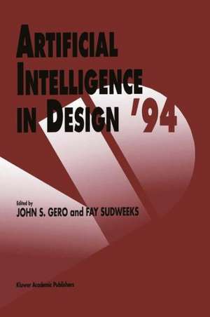 Artificial Intelligence in Design ’94 de John S. Gero