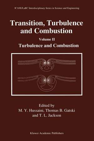 Transition, Turbulence and Combustion: Volume II: Turbulence and Combustion de M.Y. Hussaini