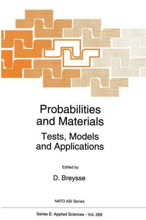 Probabilities and Materials: Tests, Models and Applications de D. Breysse