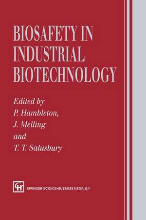 Biosafety in Industrial Biotechnology de P. Hambleton