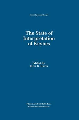 The State of Interpretation of Keynes de John B. Davis