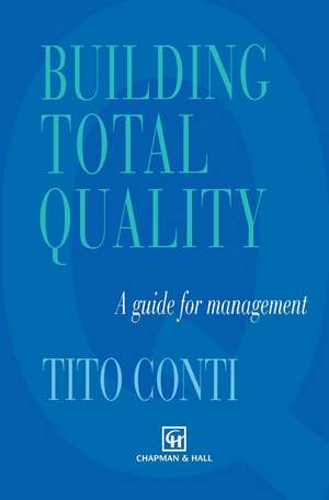 Building Total Quality: A guide for management de T. Conti