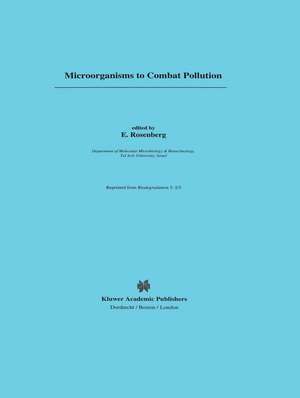 Microorganisms to Combat Pollution de E. Rosenberg