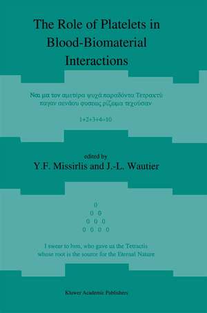 The Role of Platelets in Blood-Biomaterial Interactions de E Missirlis