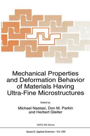 Mechanical Properties and Deformation Behavior of Materials Having Ultra-Fine Microstructures de M. Nastasi