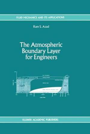 The Atmospheric Boundary Layer for Engineers de R. S. Azad